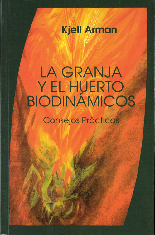 La granja y el huerto biodinámicos. Consejos prácticos.