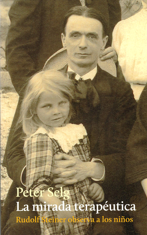 La mirada terapéutica. Rudolf Steiner observa a los niños.
