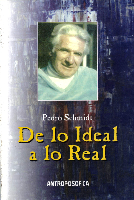 De lo ideal a lo real. Autobiografía de un empresario antropósofo en Brasil.