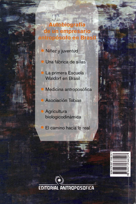 De lo ideal a lo real. Autobiografía de un empresario antropósofo en Brasil.