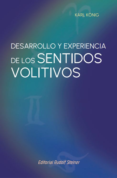 Desarrollo y experiencia de los sentidos volitivos