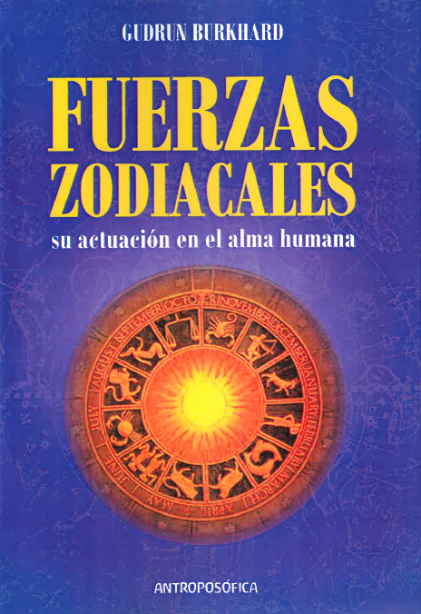 Las fuerzas zodiacales: Su actuación en el alma humana 🌟💫🌗