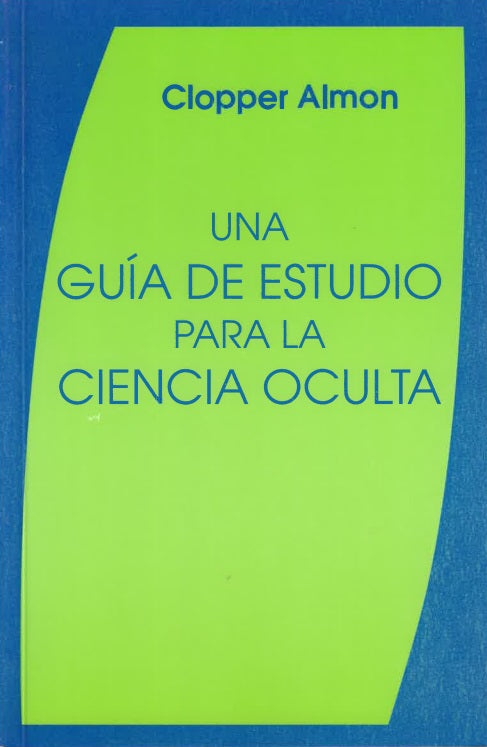 Guía de estudio para la Ciencia Oculta.