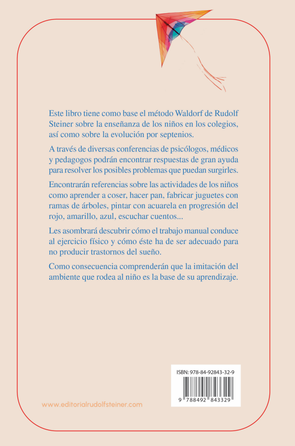 Primer septenio. La educación preescolar según las enseñanzas de Rudolf Steiner.