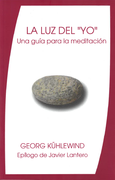 La luz del "yo": Una guía para la meditación.