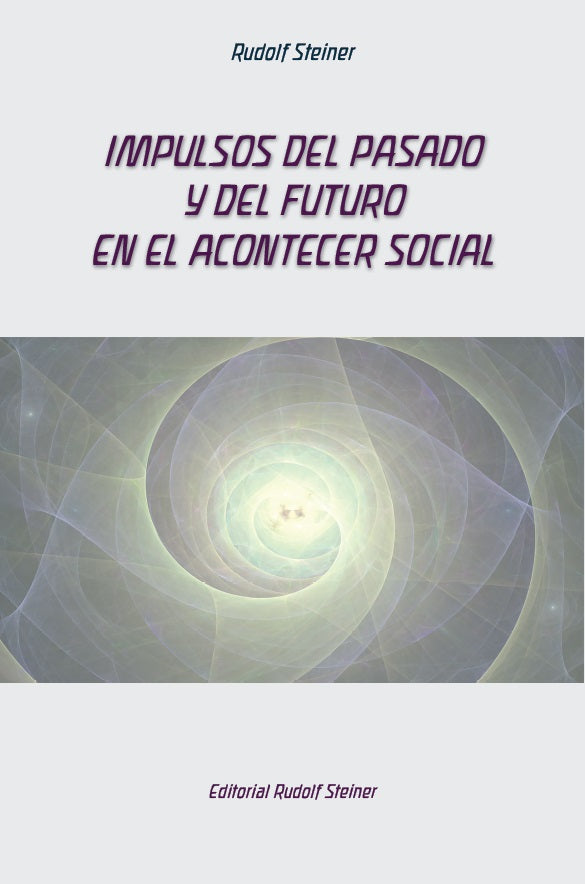Impulsos del pasado y del futuro en el acontecer social. GA 190.