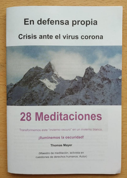 EN DEFENSA PROPIA. CRISIS ANTE EL VIRUS CORONA. 28 MEDITACIONES