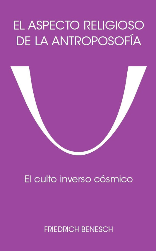 El Aspecto Religioso de la Antroposofía. El culto inverso cósmico 🌗✝