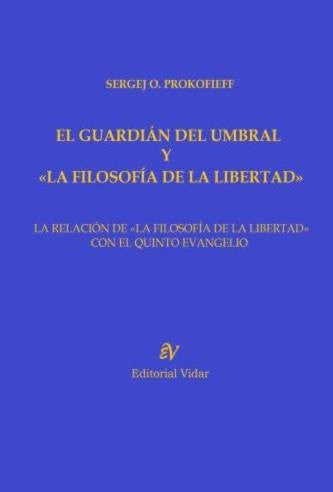 El Guardián del Umbral y "La Filosofía de la Libertad"