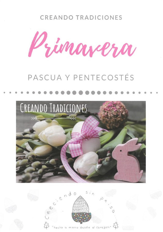 Creando tradiciones. PRIMAVERA. Pascua y Pentecostés.