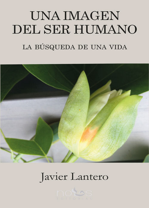 Una imagen del ser humano. La búsqueda de una vida