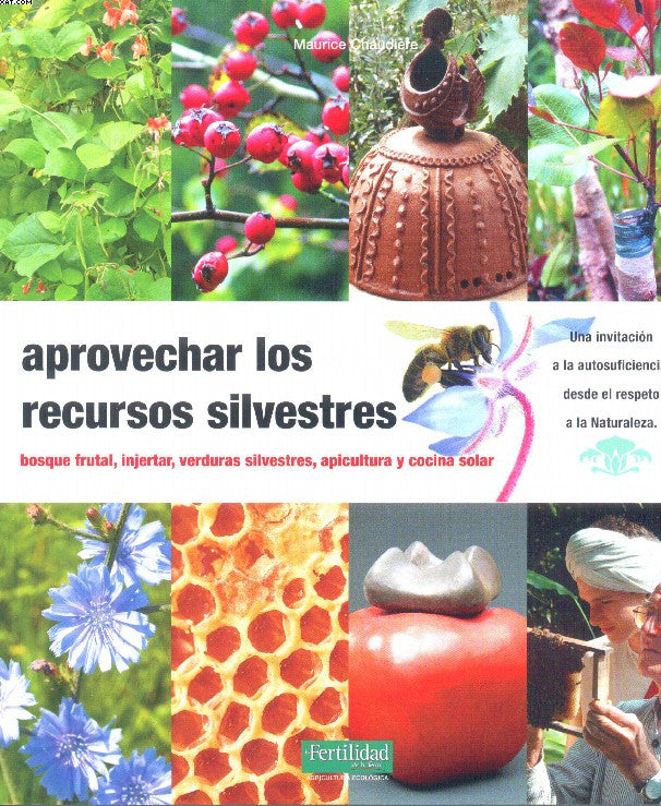 APROVECHAR LOS RECURSOS SILVESTRES.