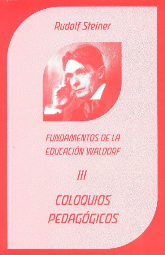 🌞Coloquios pedagógicos. Fundamentos de la Ed.Waldorf. Tomo III