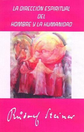 LA DIRECCION ESPIRITUAL DEL HOMBRE Y LA HUMANIDAD