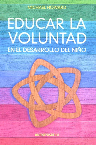 Educar la voluntad, en el desarrollo del niño