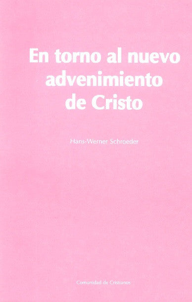 EN TORNO AL NUEVO ADVENIMIENTO DE CRISTO