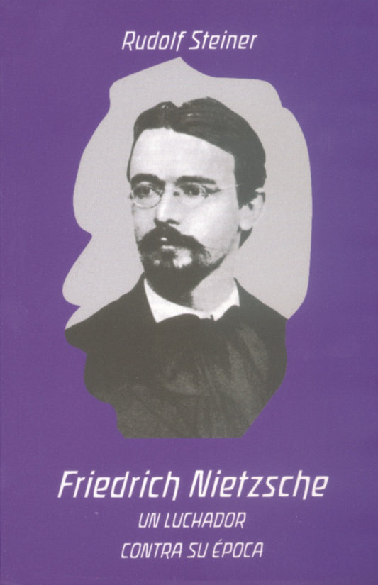 FRIEDRICH NIETZSCHE. Un luchador contra su época