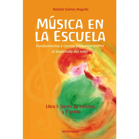 Música en la escuela, libro 1, jardín y primer grado
