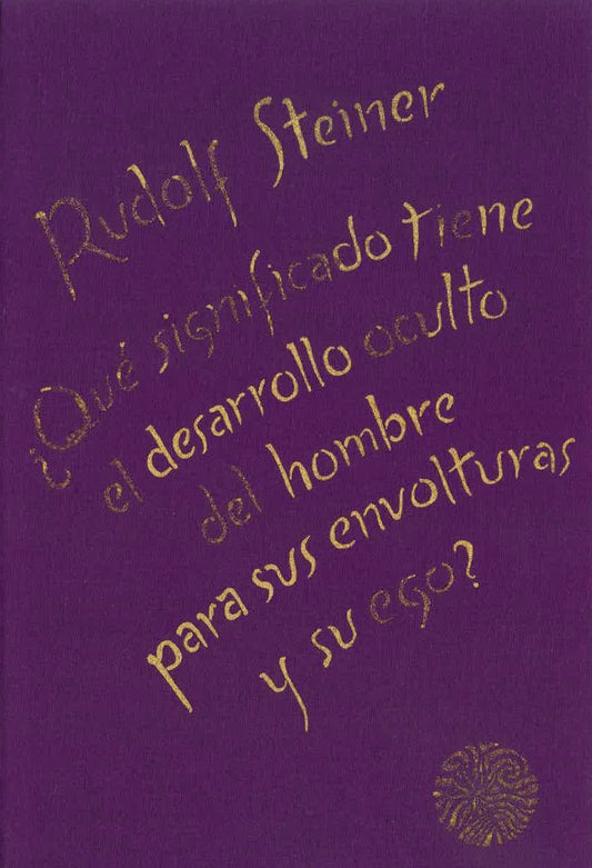 ¿Qué significado tiene el desarrollo oculto del hombre para sus envolturas y su ego?.