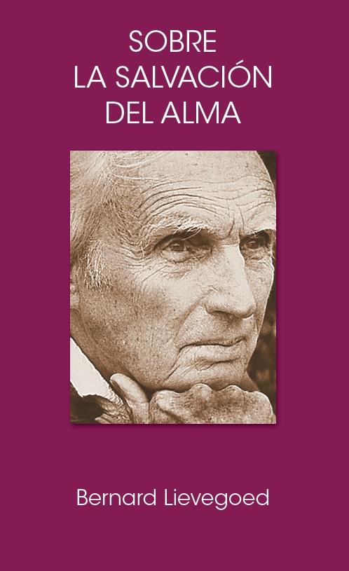 Sobre la salvación del alma. La cooperacion de los tres grandes guías de la humanidad.