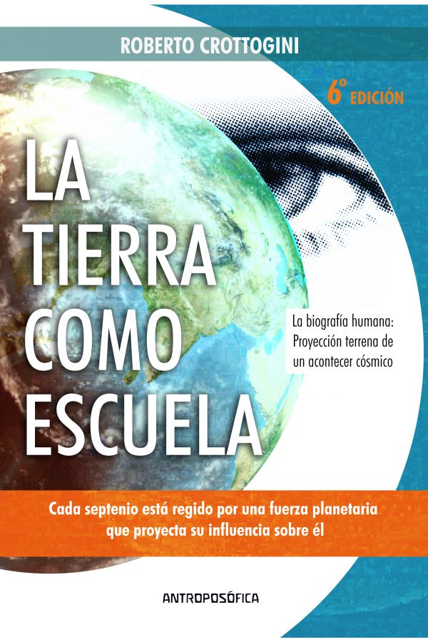 La tierra como escuela. La biografía humana.