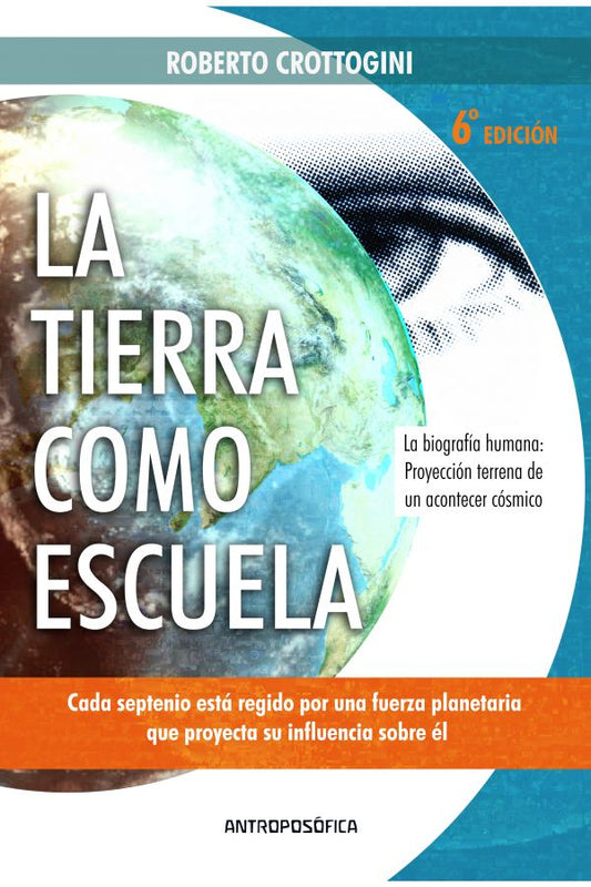 La tierra como escuela. La biografía humana.